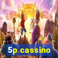 5p cassino